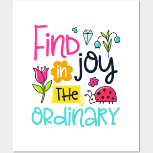 Find joy in the ordinary Posters and Art
